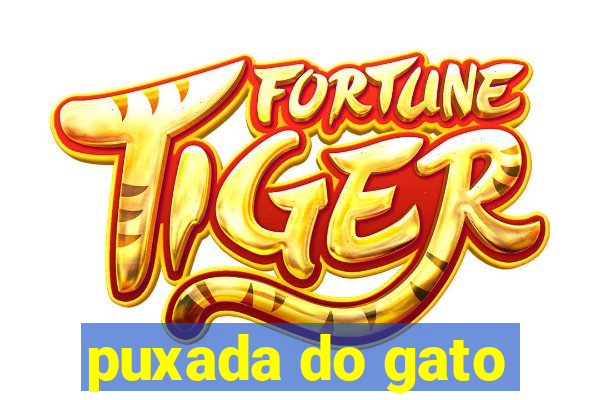 puxada do gato